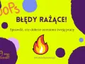 OOPS! BŁĘDY RAŻĄCE!" - sprawdź, czy dobrze oceniono Twoją pracę. Uważaj na odmienne części mowy!