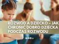 Smutna dziewczynka na pierwszym planie. W tle rodzice kłócą się, co podkreśla trudny rozwód a dziecko. Jak chronić dobro dziecka podczas rozwodu.