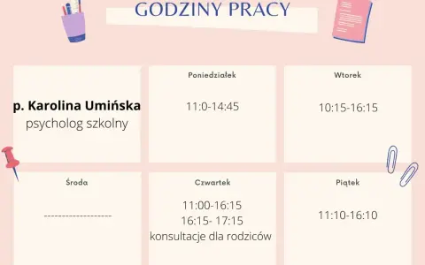 Grafika przedstawia grafik pracy psychologa szkolnego, p. Karoliny Umińskiej. Etat psychologa w szkole obejmuje godziny od poniedziałku do piątku.