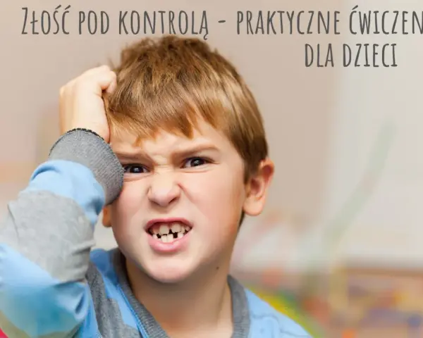 Chłopiec z zaciśniętymi zębami i zmarszczonymi brwiami. Tekst: "Złość pod kontrolą – praktyczne ćwiczenia dla dzieci".