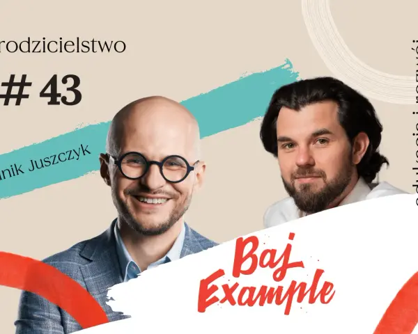 Dominik Juszczyk i jego rozmówca omawiają, jakie można mieć talenty w odcinku "Rodzicielstwo #43".